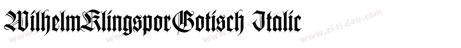 WilhelmKlingsporGotisch Italic字体转换